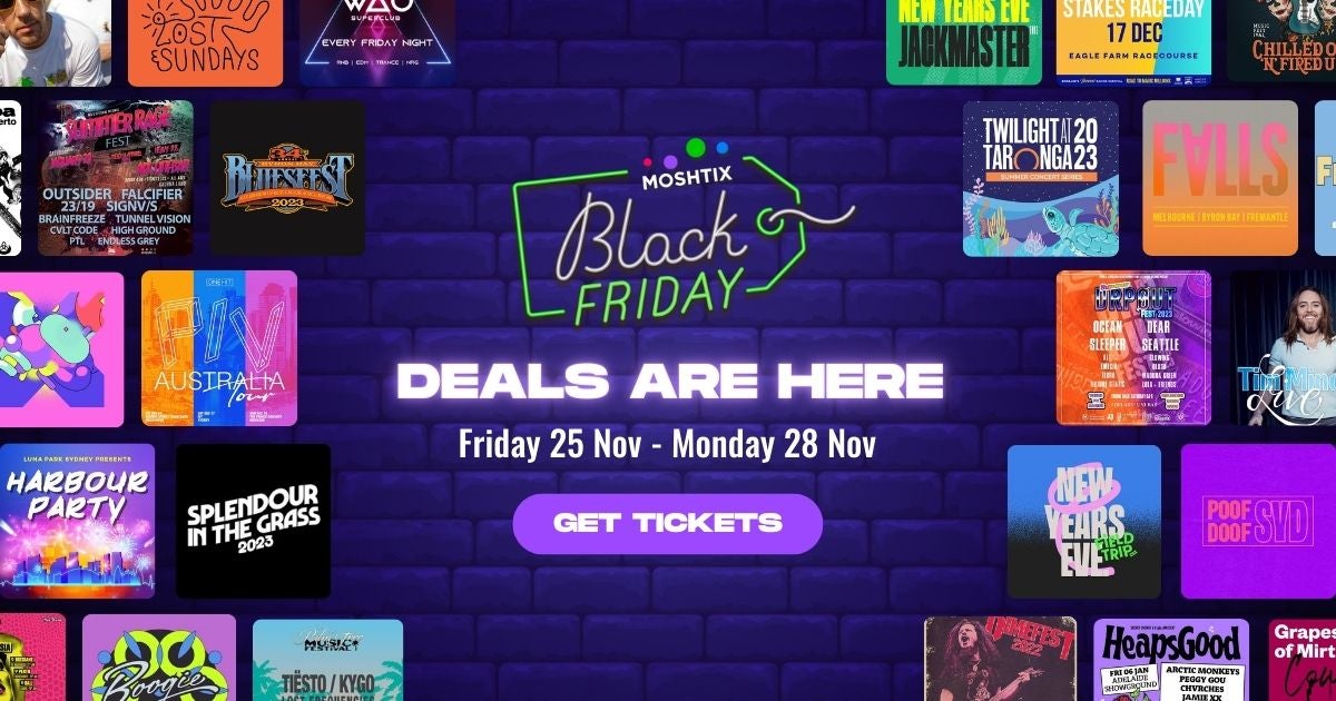 Our Black Friday Deals Have Landed! Breaking News Moshtix